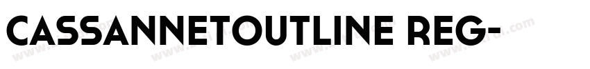 CassannetOutline Reg字体转换 CassannetOutline Reg字体转换